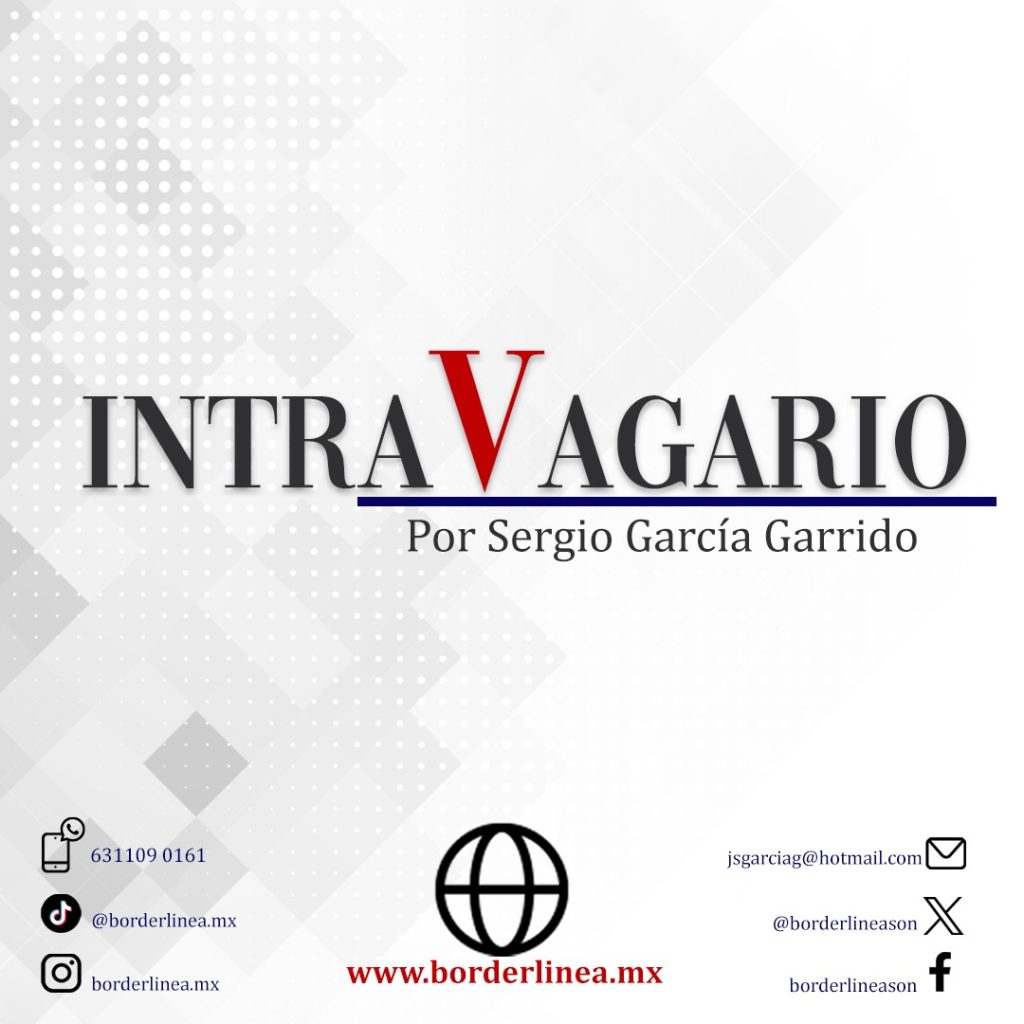 INTRAVAGARIO… Ya abrieron la Garita… Menos pobres, es una gran noticia… Un Alcalde abucheado se quiere reelegir
