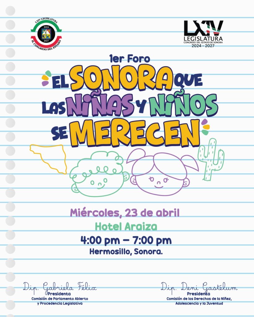Invita Congreso de Sonora al foro “El Sonora que las Niñas y los Niños se Merecen”